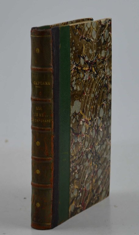 Gli Ismi Contemporanei (Verismo, Simbolismo, Idealismo, Cosmopolitismo) ed altri saggi …