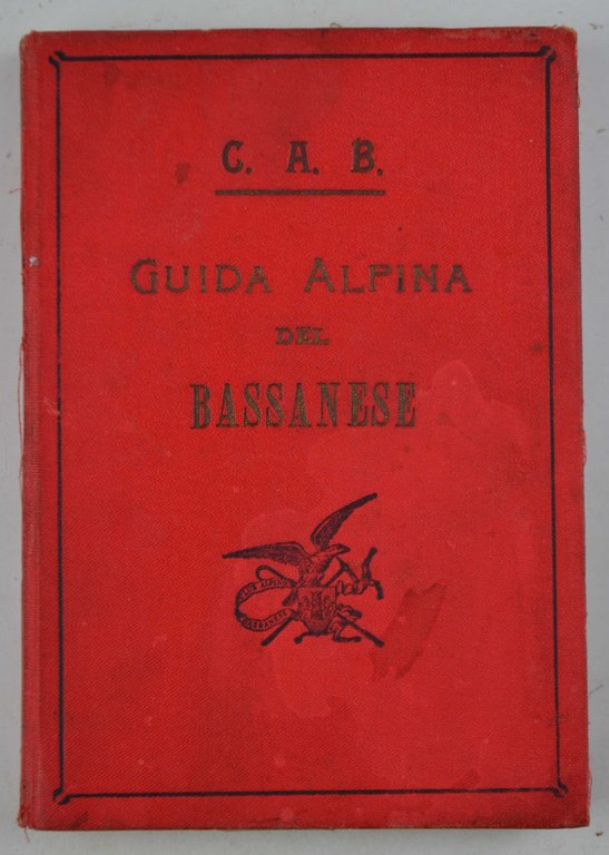 Guida alpina del Bassanese e delle montagne limitrofe... | Immagine Gallery 1