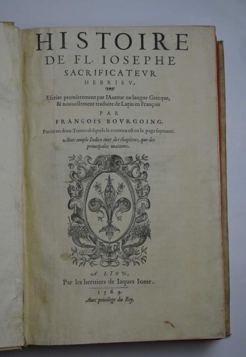 Histoire de Fl. Iosephe Sacrificateur Hebrieuv, escrite premierement par l'Auteur …