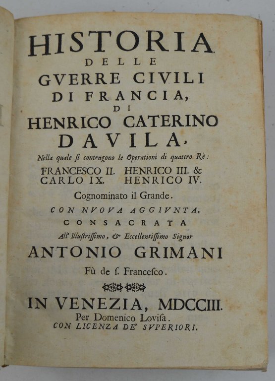 Historia delle guerre civili di Francia. Nella quale si contengono …
