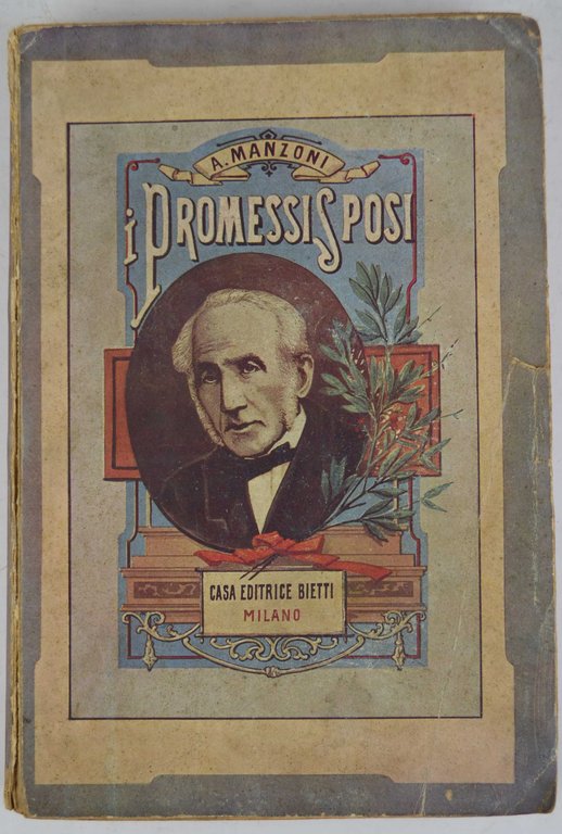 I promessi sposi. Storia milanese del secolo XVII…Aggiuntavi la vita …