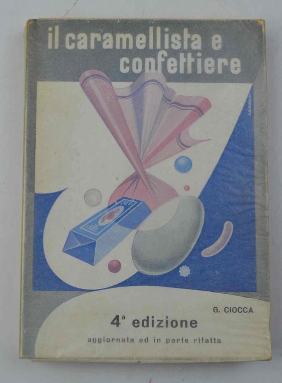 Il caramellista e confettiere. Quarta edizione aggiornata ed in parte … | Immagine Gallery 1
