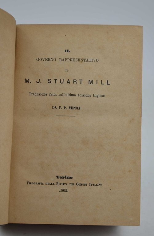 Il governo rappresentativo… traduzione fatta sull'ultima edizione inglese da F. …