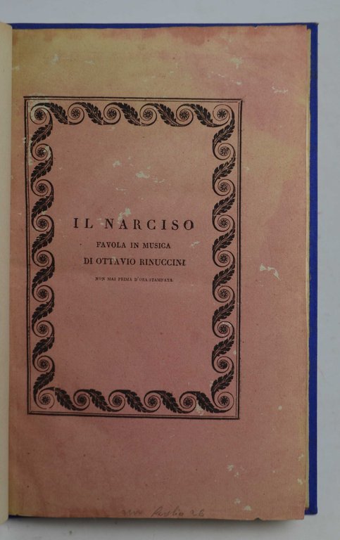 Il Narciso favola in musica tratta da un mss. originale …