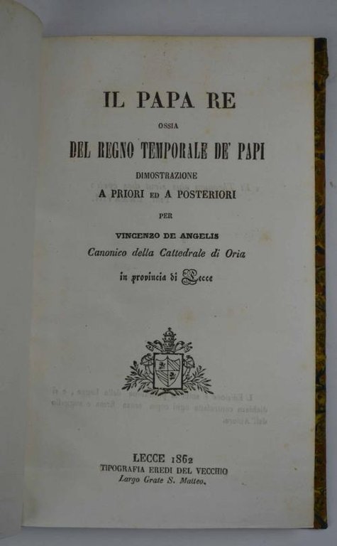 Il Papa re, ossia Del regno temporale de' papi dimostrazione …