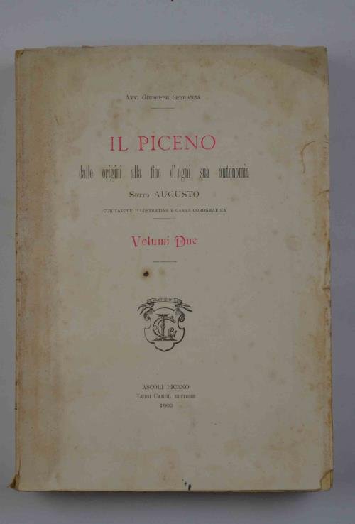 Il Piceno dalle origini alla fine d'ogni sua autonomia sotto …