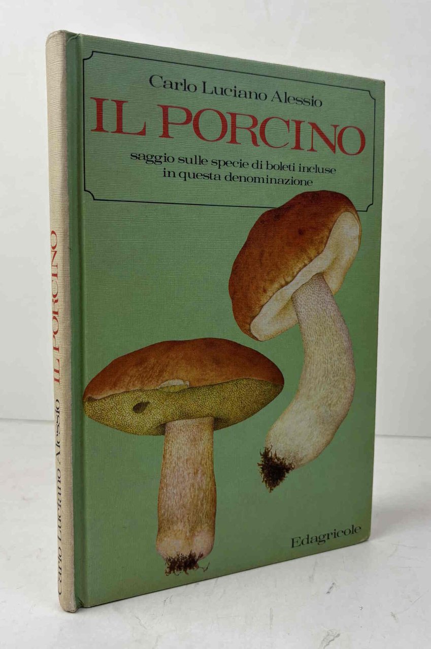 Il porcino, saggio sulle specie di boleti incluse in questa …