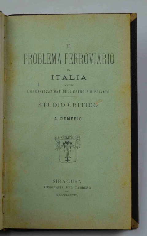 Il problema ferroviario in Italia ovvero l'organizzazione dell'esercizio privato. Studio … | Immagine Gallery 2