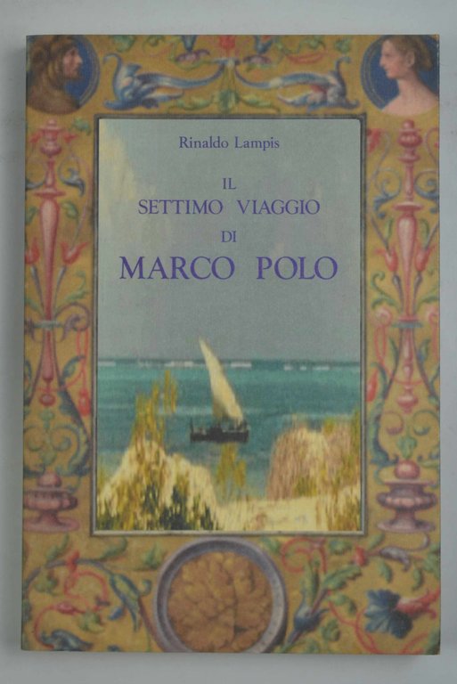 Il settimo viaggio di Marco Polo.