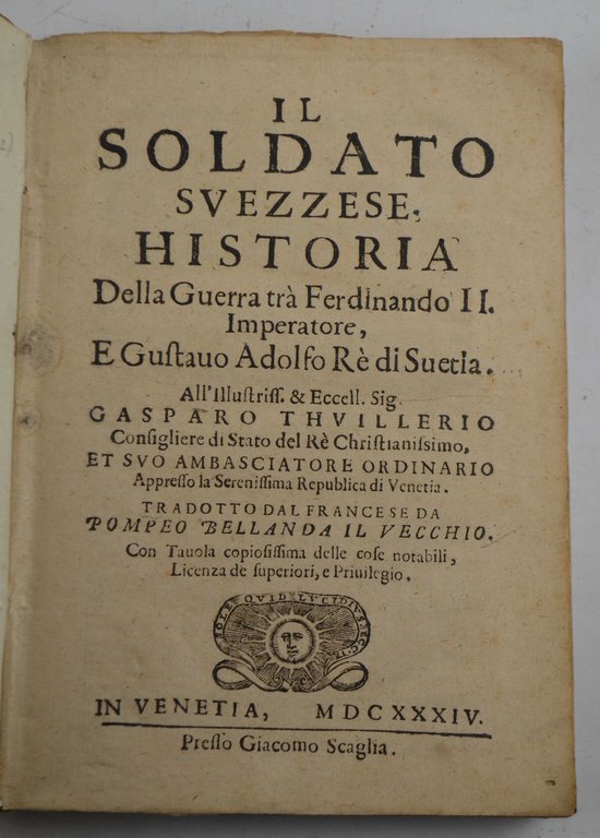 Il soldato svezzese. Historia della guerra tra Ferdinando II. Imperatore, …