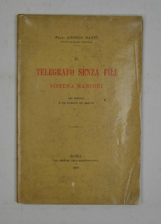 Il telegrafo senza fili sistema Marconi…
