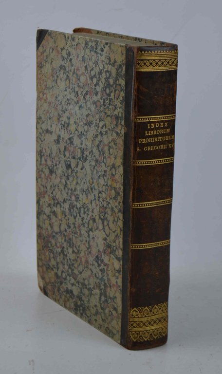 Index librorum prohibitorum Sanctissimi Domini Nostri Gregorii XVI. Pontificis Maximi …