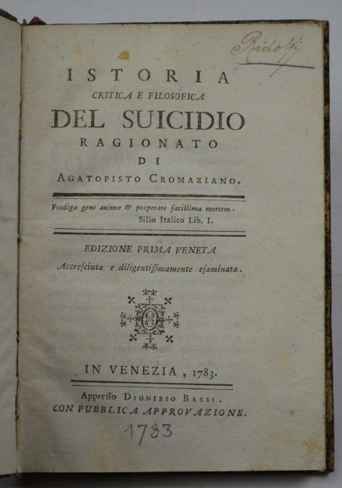 Istoria critica e filosofica del suicidio ragionato di Agatopisto Cromaziano. …