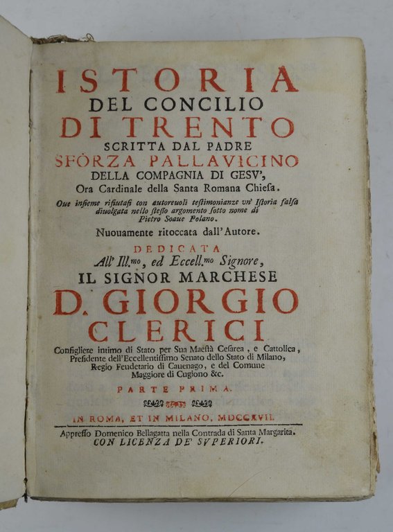 Istoria del Concilio di Trento scritta dal padre Sforza Pallavicino …
