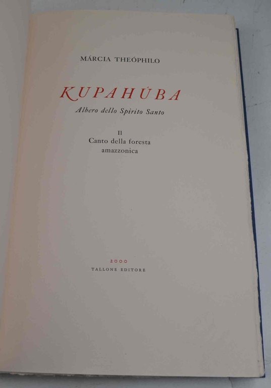 Kupahuba. Albero dello spirito. Il canto della foresta amazzonica.