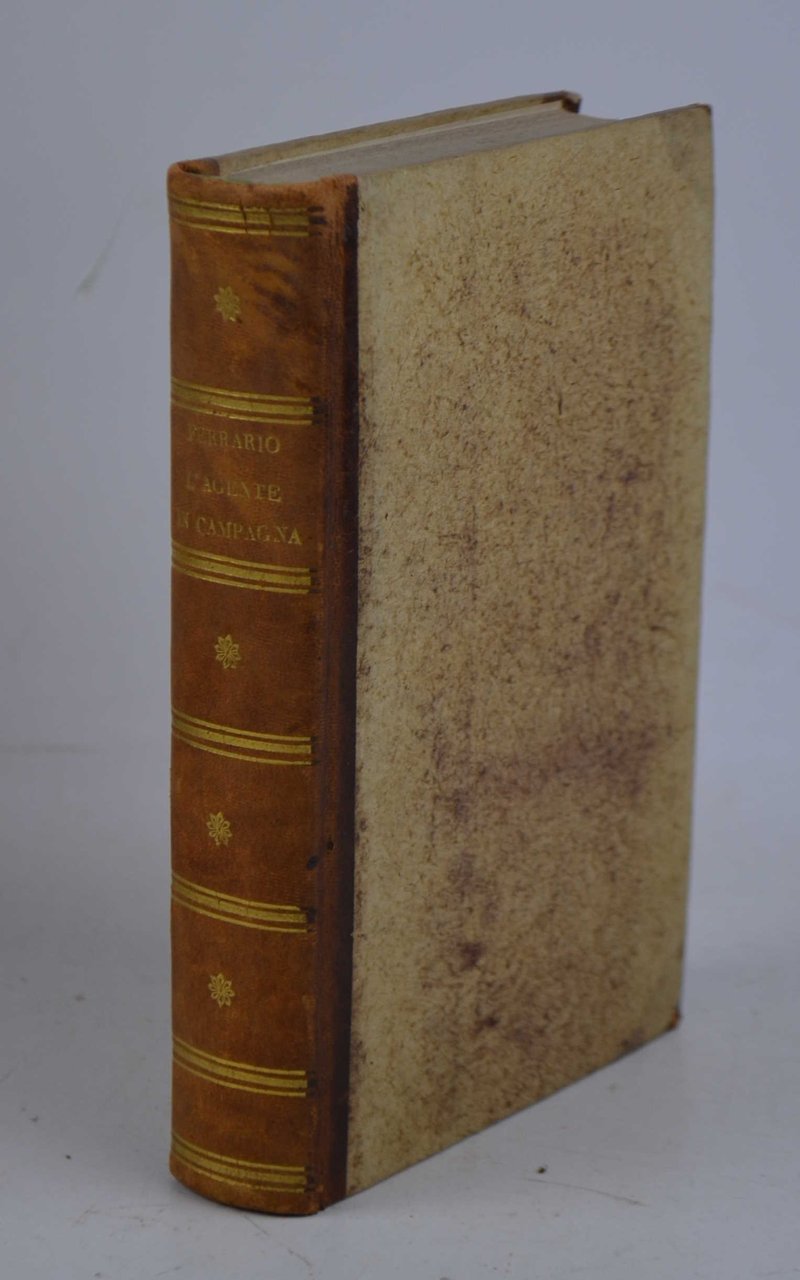 L'Agente in campagna ossia regola esperimentata per migliorare i prodotti …