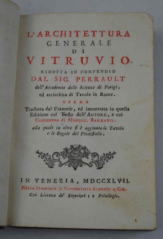 L'architettura generale di Vitruvio ridotta in compendio dal sig. Perrault… …