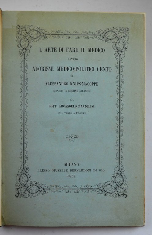 L'arte di fare il medico ovvero aforismi medico-politici… esposti in …