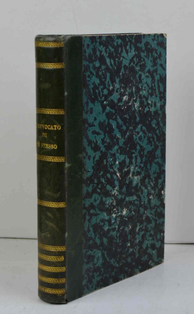 L'avvocato di se stesso. Manuale contenente le norme da osservarsi …