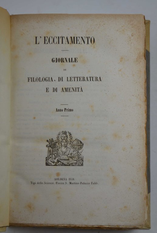 L'Eccitamento. Giornale filologico, letterario e di amenità. Anno primo.