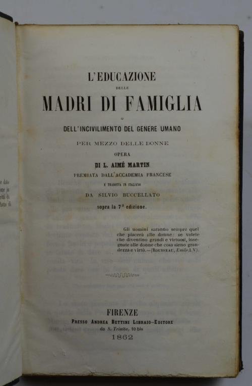 L'educazione delle madri di famiglia o dell'incivilimento del genere umano …