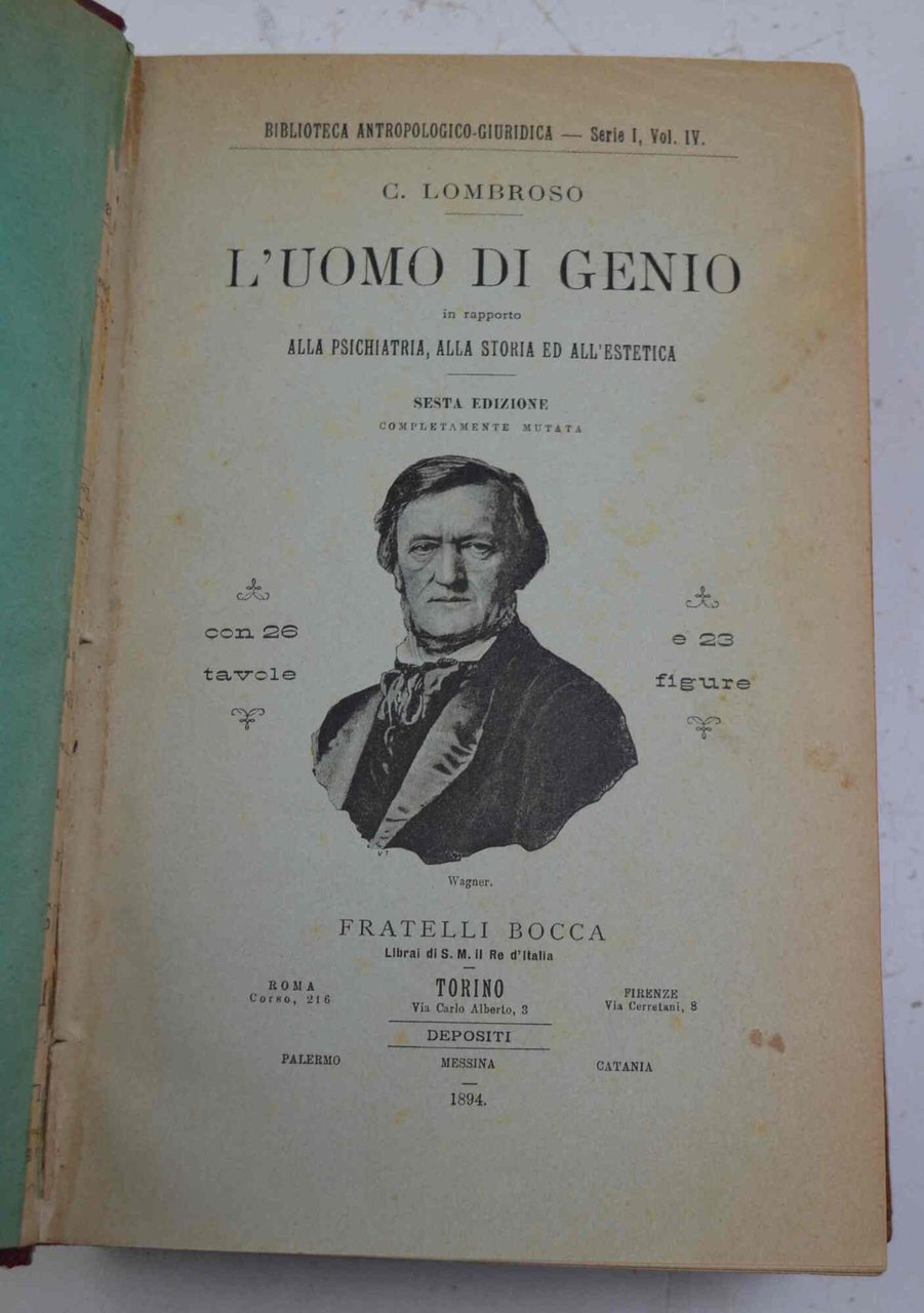 L'uomo di genio in rapporto alla psichiatria, alla storia ed …
