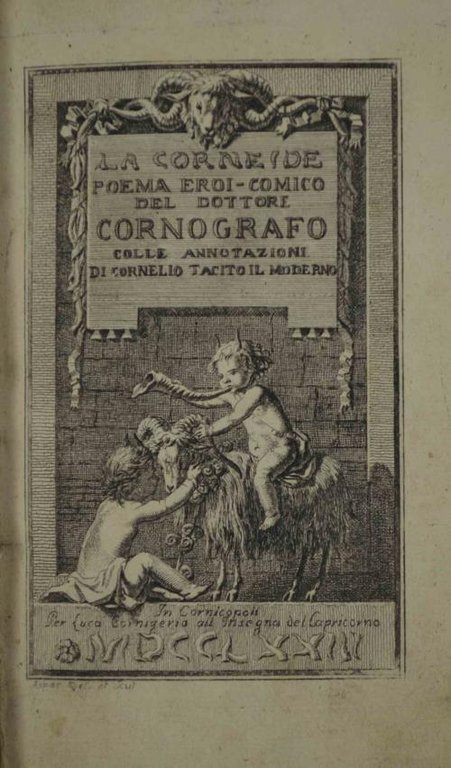 La corneide. Poema eroi-comico del dottore Cornografo colle annotazioni di …