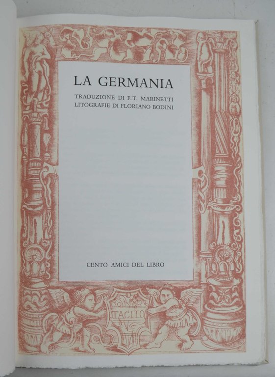 La Germania Traduzione di F.T. Marinetti. Litografie di Luciano Bodini.