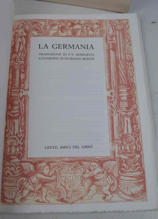 La Germania Traduzione di F.T. Marinetti. Litografie di Luciano Bodini.