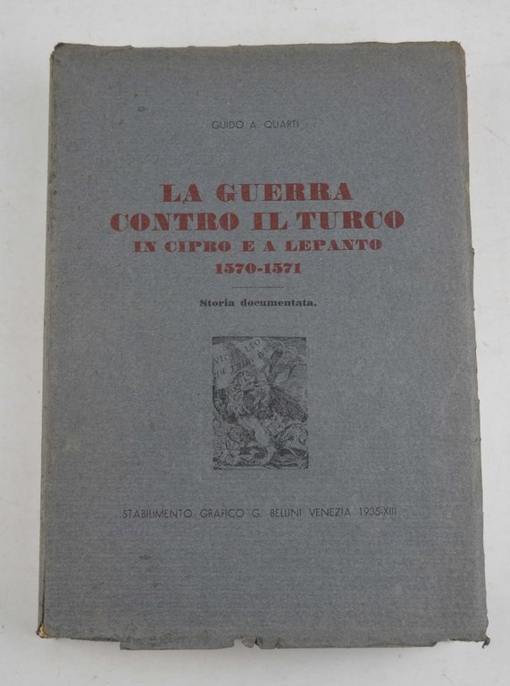 La guerra contro il Turco in Cipro e a Lepanto …