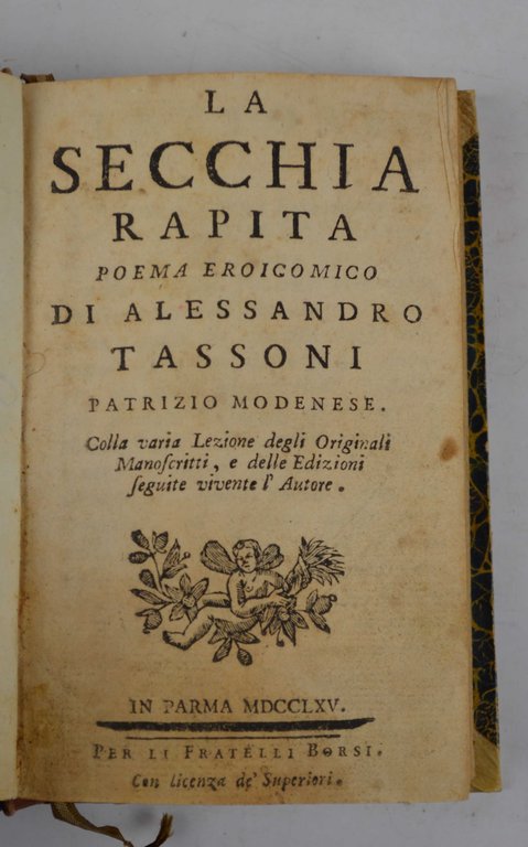 La Secchia Rapita poema eroicomico. colla varia lezione degli originali …