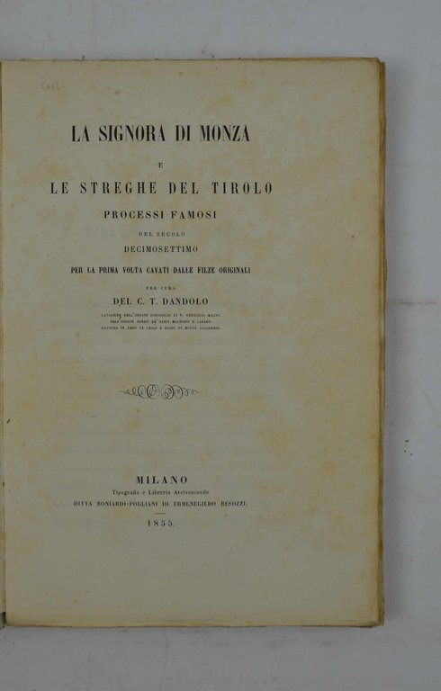 La Signora di Monza. Le streghe del Tirolo. Processi famosi …
