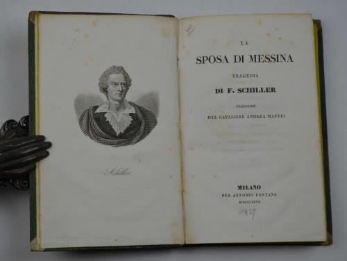 La sposa di Messina. Tragedia… traduzione del Cavaliere Andrea Maffei.