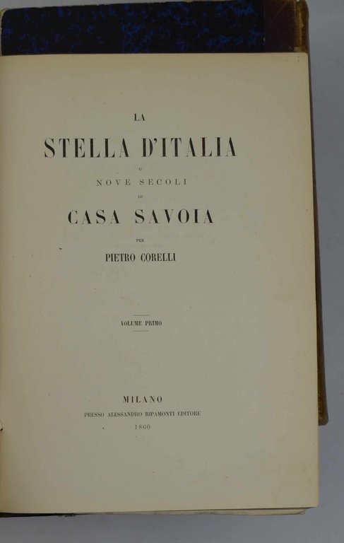 La Stella d'Italia i nove secoli di Casa Savoia.