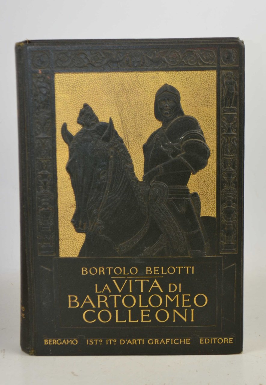 La vita di Bartolomeo Colleoni.