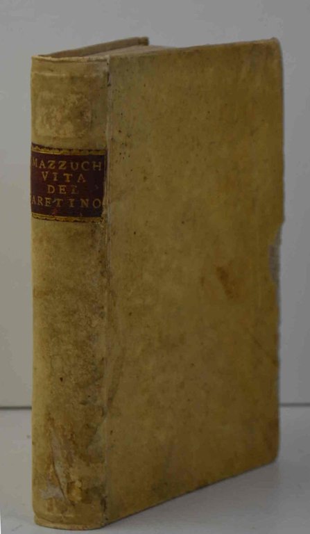 La Vita di Pietro Aretino. Edizione seconda riveduta, ed accresciuta …