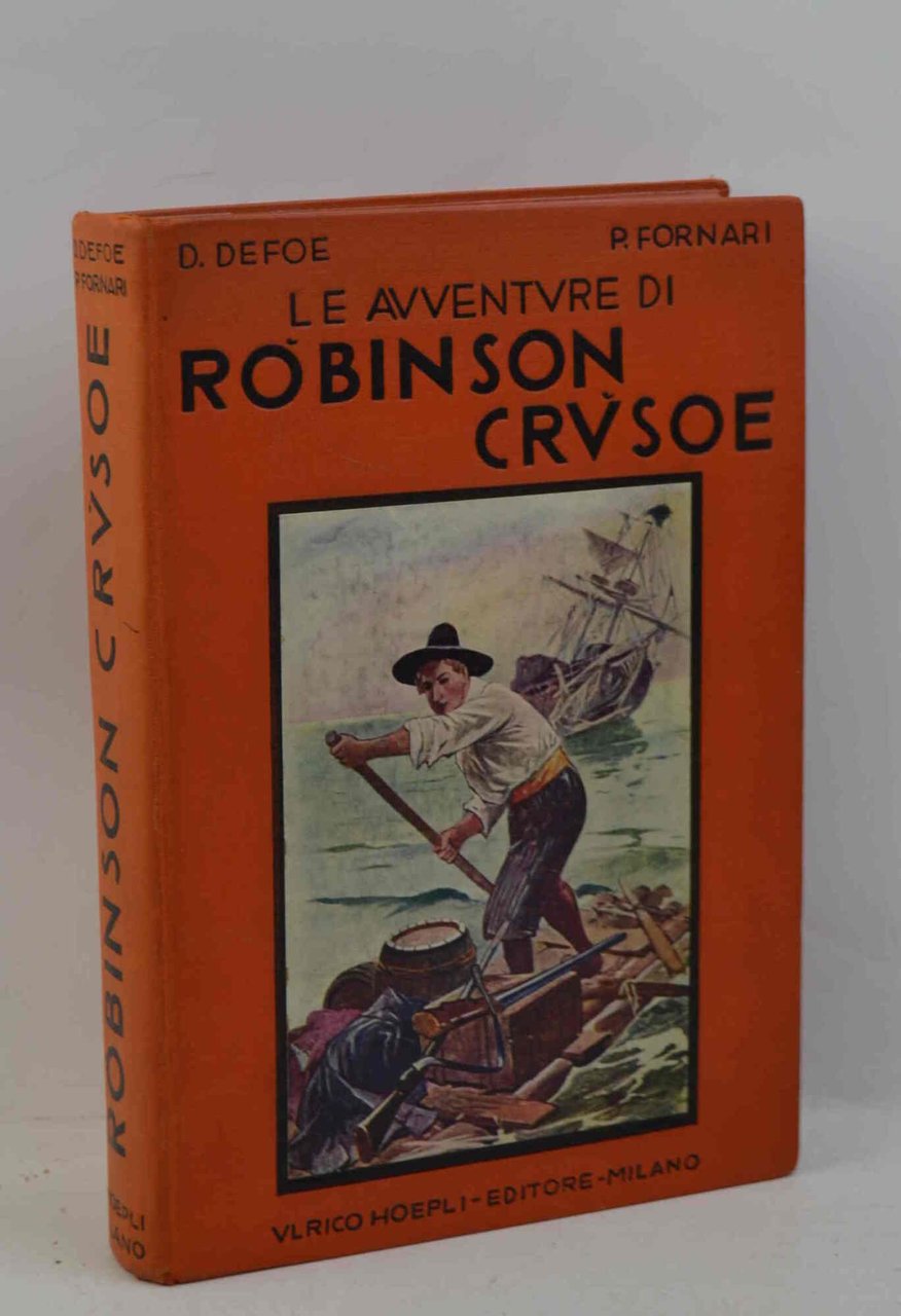 Le avventure di Robinson Crusoe. Racconto... fatto italiano da P. …