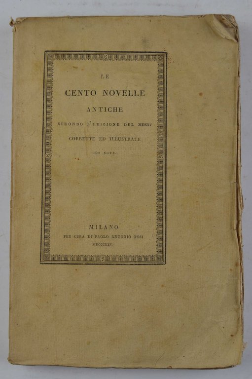 Le cento novelle antiche secondo l'edizione del MDXXV corrette ed …