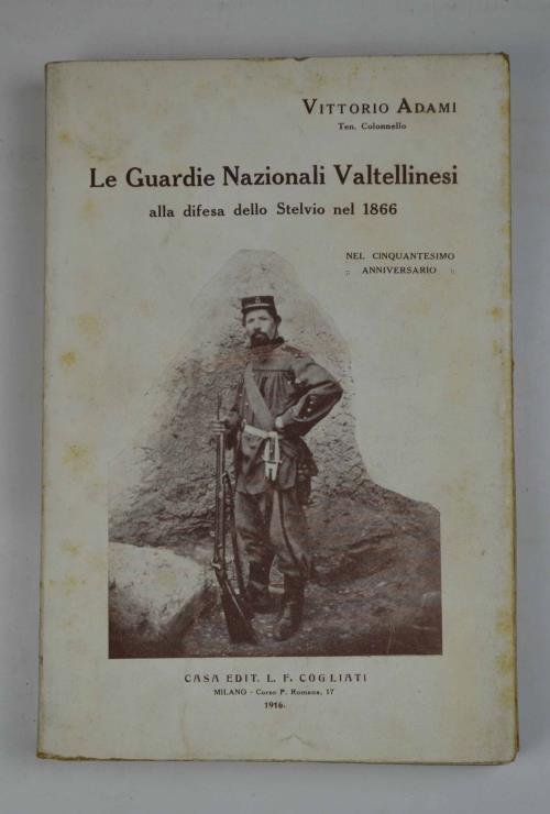 Le Guardie nazionali valtellinesi alla difesa dello Stelvio nel 1866.