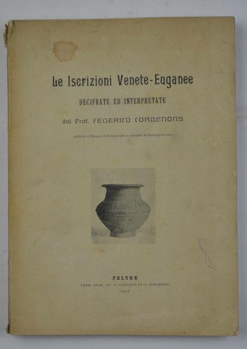 Le Iscrizioni Veneto-Euganee decifrate ed interpretate…