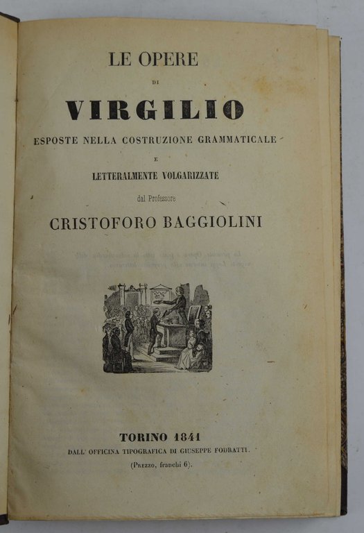 Le opere… esposte nella costruzione grammaticale e letteralmente vogarizzate dal …