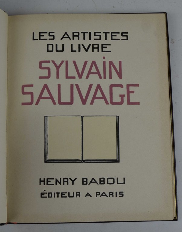 Les artistes du livre. Sylvain Sauvage.