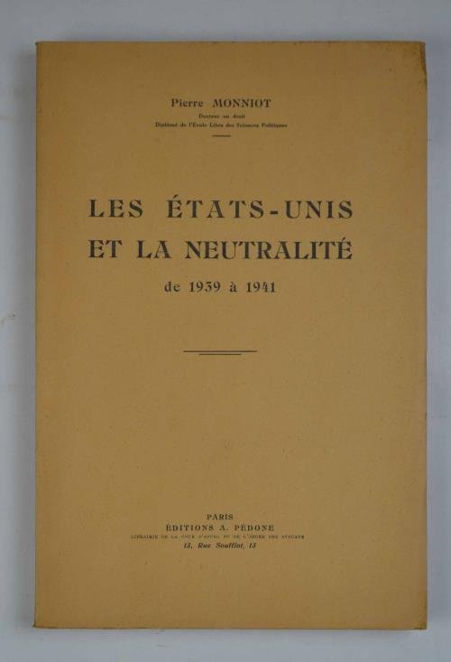 Les Etats-unis et la neutralité de 1939 à 1941.