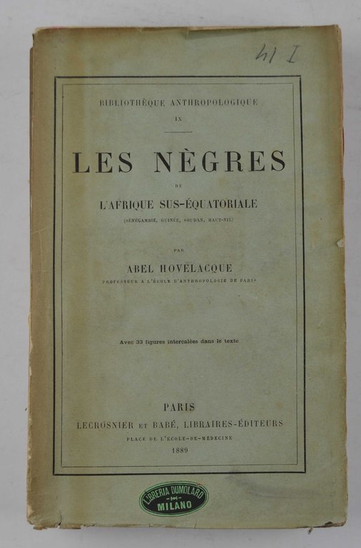 Les nègres de l'Afrique sus-équatoriale (Sénégambie, Guinée, Soudan, Haut-Nil)…