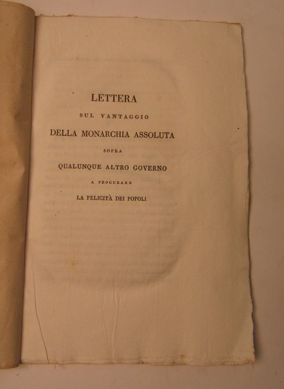 Lettera sul vantaggio della Monarchia assoluta sopra qualunque altro governo …