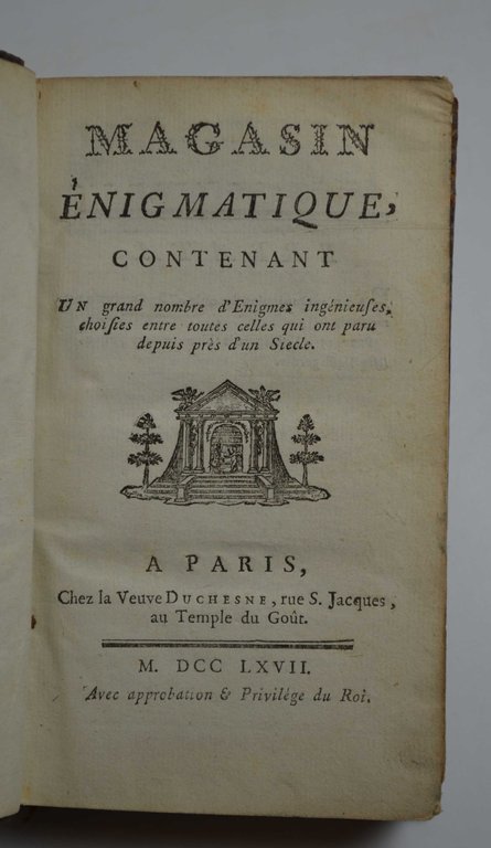 Magasin énigmatique contenant un grand nombre d'énigmes ingénieuses, choisies entre …