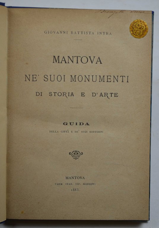 Mantova ne' suoi monumenti di storia e d'arte. Guida della …
