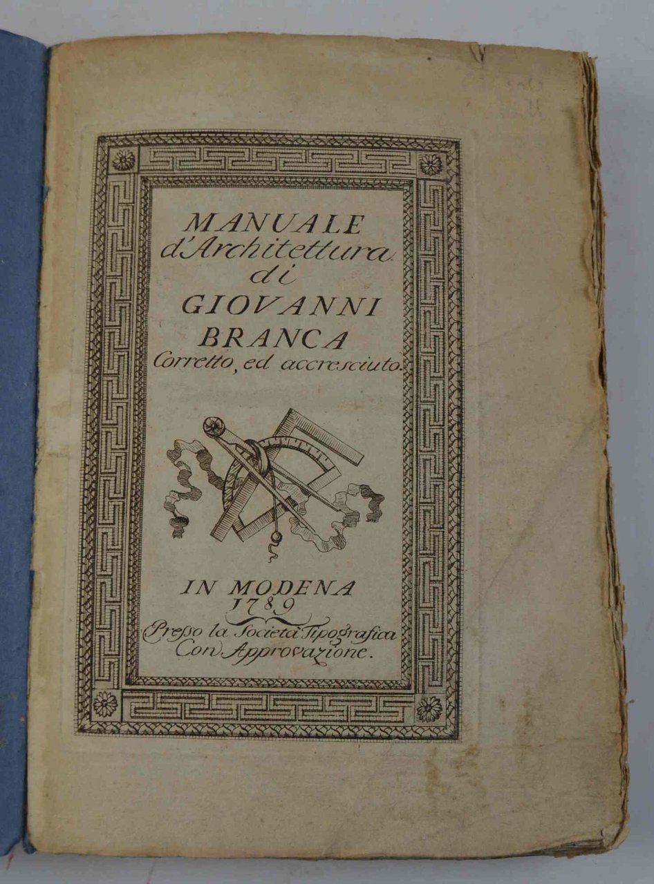 Manuale d'architettura... Corretto, ed accresciuto.