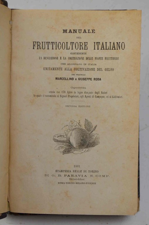 Manuale del frutticoltore italiano contenente la decsrizione e la coltivazione …