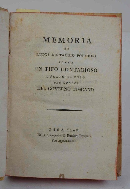 Memoria... sopra un tifo contagioso curato da esso per ordine …